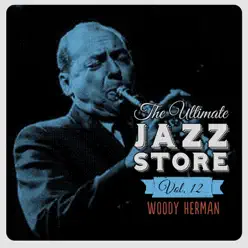 The Ultimate Jazz Store, Vol. 12 - Woody Herman