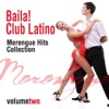 Baila! Club Latino, Vol. 3: Merengue Hits Collection), 2014