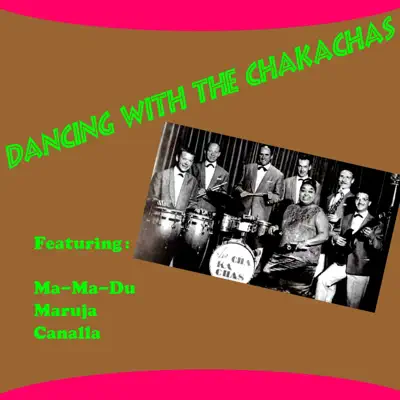 Dancing With the Chakachas - Les Chakachas