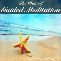 Guided Meditation - The Best of Guided Meditation artwork