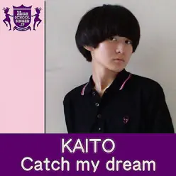 Catch My Dream - Single - Kaito