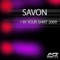 In Your Shirt 2009 - Savon lyrics
