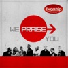 Instruments of Worship - We Praise You