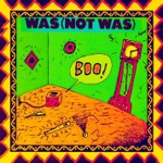 Was (Not Was) - Your Luck Won't Last