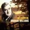 The Essential Vaughan Williams - Various Artists