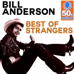 Best of Strangers (Remastered) - Single - Bill Anderson