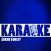 Karaoke (Originally Performed By Bobbie Gentry) - Single album lyrics, reviews, download