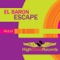 Escape - El Baron lyrics