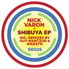 Shibuya / Mohnblumchen (Remixes) - EP by Nick Varon album reviews, ratings, credits