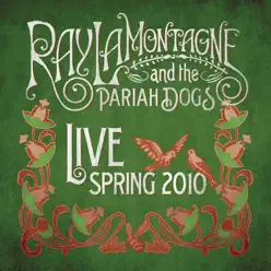 Live - Spring 2010 - EP - Ray LaMontagne and the Pariah Dogs