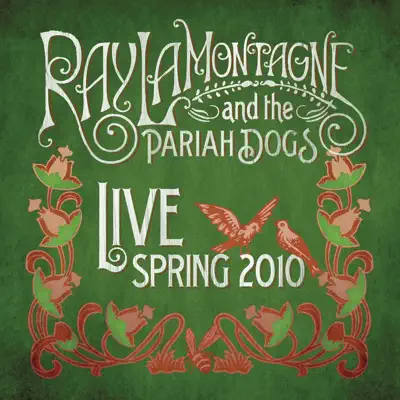 Live - Spring 2010 - EP - Ray LaMontagne and the Pariah Dogs