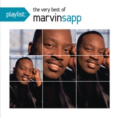 Playlist: The Very Best of Marvin Sapp