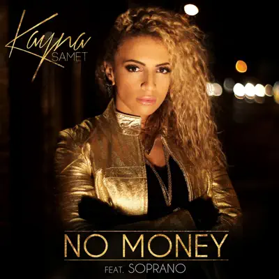 No Money (feat. Soprano) - Single - Kayna Samet