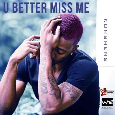 U Better Miss Me - Single - Konshens