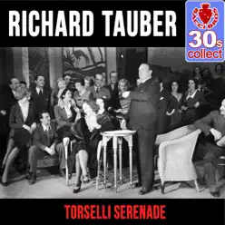 Torselli Serenade (Remastered) - Single - Richard Tauber Torselli Serenade (Remastered) - Single - Richard Tauber