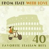 From Italy With Love 40 Favorite Italian Hits