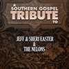 A Southern Gospel Tribute to Jeff & Sheri Easter & the Nelons