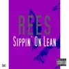 Sippin' On Lean - Single album lyrics, reviews, download