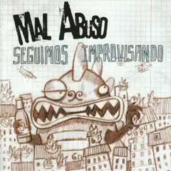 Seguimos Improvisando - Mal Abuso