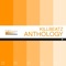 Anthology (Deep Mix) - Killbeatz lyrics