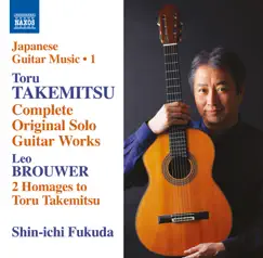Takemitsu: Complete Original Solo Guitar Works by Shin-ichi Fukuda album reviews, ratings, credits