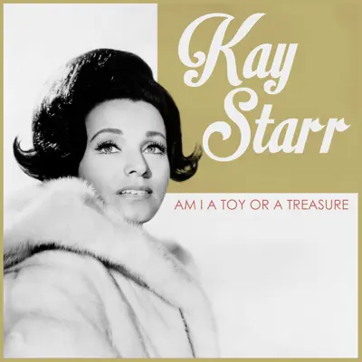 Am I a Toy or a Treasure - Single - Kay Starr