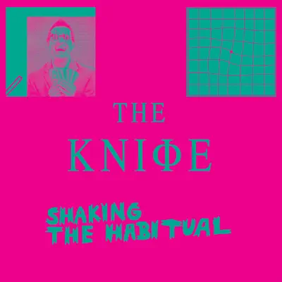 Shaking the Habitual - The Knife