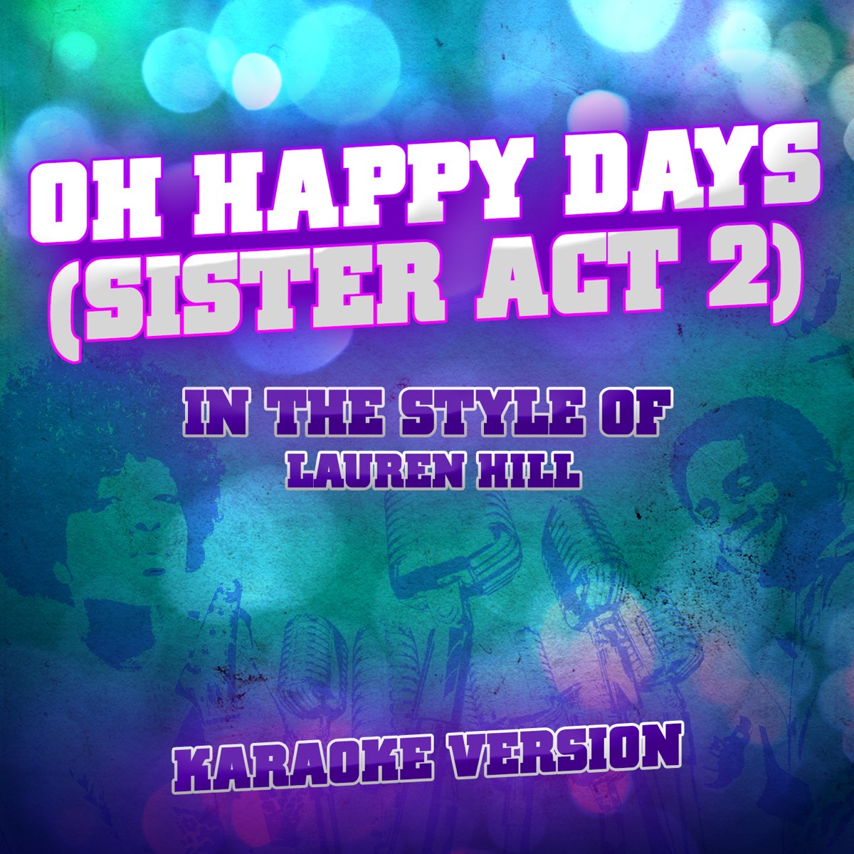 Спасибо за день караоке. OST действуй сестра-2 - Oh, Happy Day. Happy Music Day. O, Happy Day Lauryn_Hill текст.