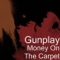 Money On The Carpet - Gunplay lyrics