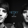Netsky - We Can Only Live Today