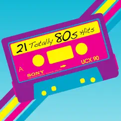 21 Totally 80s Hits by Various Artists album reviews, ratings, credits