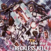 Crazy Eddie's Last Hurrah - Reckless Kelly
