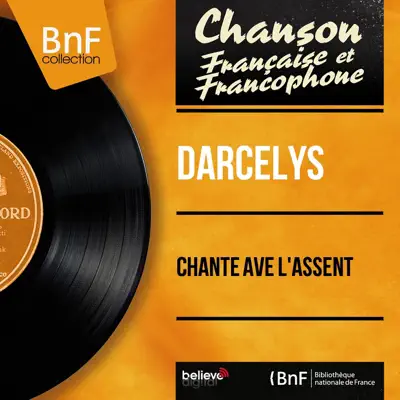 Chante avé l'assent (Mono Version) - EP - Darcelys Chante avé l'assent (Mono Version) - EP - Darcelys