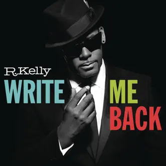 Write Me Back (Deluxe Version) by R. Kelly album reviews, ratings, credits