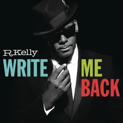 Write Me Back (Deluxe Version) - R. Kelly