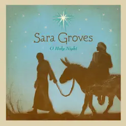 O Holy Night - Sara Groves