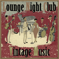 Various Artists - Vintage Music At Lounge Night Club artwork