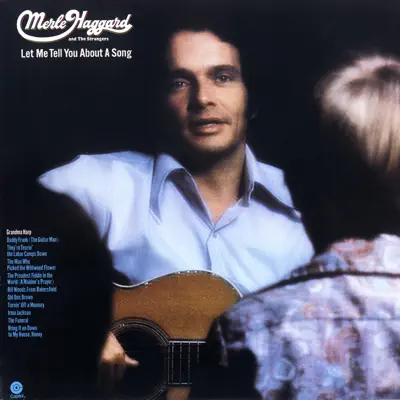 Let Me Tell You About a Song - Merle Haggard & the Strangers
