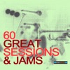 60 Great Sessions and Jams