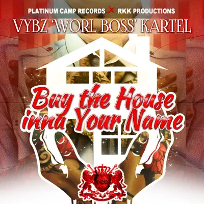 Buy the House Inna Your Name - Single - Vybz Kartel
