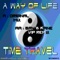 A Way of Life (Bay B Kane VIP Remix) - Time Travel lyrics