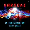 Karaoke (In the Style of Anita Baker) - Single album lyrics, reviews, download