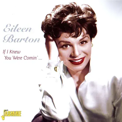 If I Knew You Were Comin'... - Eileen Barton