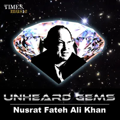 Unheard Gems Nusrat Fateh Ali Khan - Nusrat Fateh Ali Khan Unheard Gems Nusrat Fateh Ali Khan - Nusrat Fateh Ali Khan