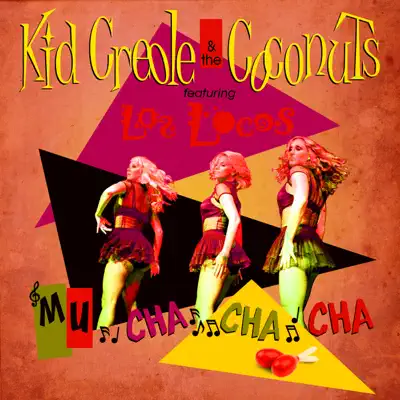 Muchachacha (feat. Los Locos) - Single - Kid Creole & the Coconuts