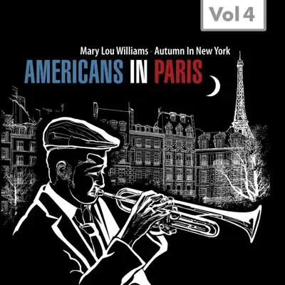 Americans in Paris, Vol. 4 - Mary Lou Williams Americans in Paris, Vol. 4 - Mary Lou Williams