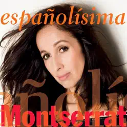 Españolísima - Montserrat Españolísima - Montserrat