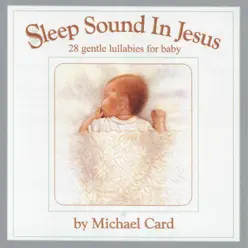 Sleep Sound In Jesus (Platinum Edition) - Michael Card