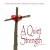 Contemporary Christian Music Series: A Quiet Strength, Vol. 22