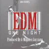 One Night (EDM) - Single album lyrics, reviews, download